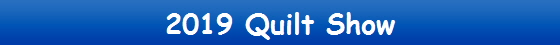 2019 Quilt Show